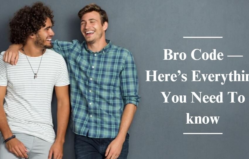 Bro Code — Here’s Everything You Need To know